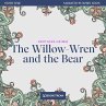 The Willow-Wren and the Bear... - Bild 1