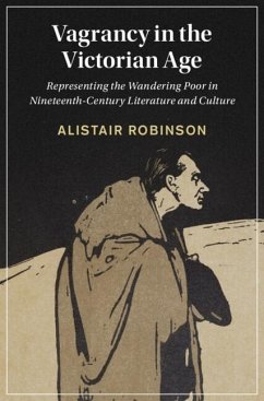 Vagrancy in the Victorian Age (eBook, ePUB) - Robinson, Alistair