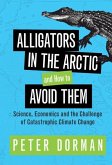 Alligators in the Arctic and How to Avoid Them (eBook, ePUB)