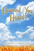 Heaven't You Heard (eBook, ePUB)