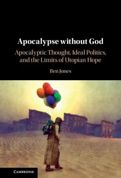 Apocalypse without God (eBook, ePUB) - Jones, Ben