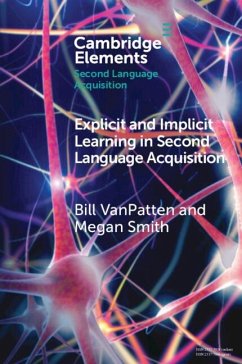 Explicit and Implicit Learning in Second Language Acquisition (eBook, PDF) - Vanpatten, Bill