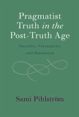Pragmatist Truth in the Post-Truth Age (eBook, PDF)