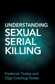 Understanding Sexual Serial Killing (eBook, ePUB)
