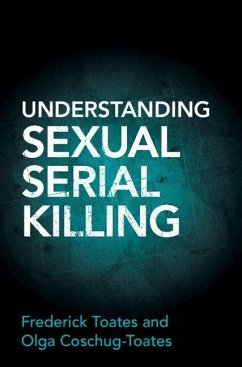 Understanding Sexual Serial Killing (eBook, ePUB) - Toates, Frederick
