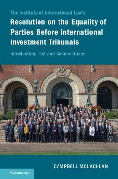 Institute of International Law's Resolution on the Equality of Parties Before International Investment Tribunals (eBook, PDF) - Mclachlan, Campbell