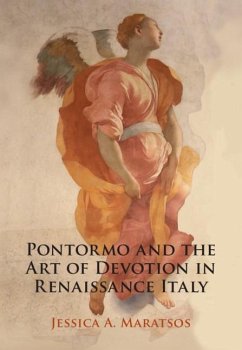 Pontormo and the Art of Devotion in Renaissance Italy (eBook, ePUB) - Maratsos, Jessica A.