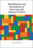 Rehabilitation and Remediation of Internationally Adopted Children (eBook, ePUB)