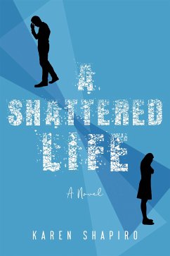 A Shattered Life (eBook, ePUB) - Shapiro, Karen