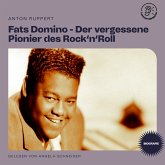 Fats Domino - Der vergessene Pionier des Rock'n'Roll (Biografie) (MP3-Download)