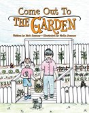 Come Out to the Garden (eBook, ePUB) Come Out to the Garden (eBook, ePUB)