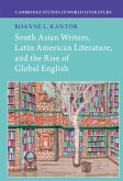 South Asian Writers, Latin American Literature, and the Rise of Global English (eBook, ePUB)