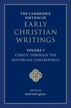 Cambridge Edition of Early Christian Writings: Volume 3, Christ: Through the Nestorian Controversy (eBook, ePUB)