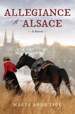 Allegiance to Alsace (eBook, ePUB) Allegiance to Alsace (eBook, ePUB)