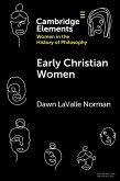 Early Christian Women (eBook, ePUB) Early Christian Women (eBook, ePUB)