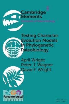 Testing Character Evolution Models in Phylogenetic Paleobiology (eBook, PDF) - Wright, April