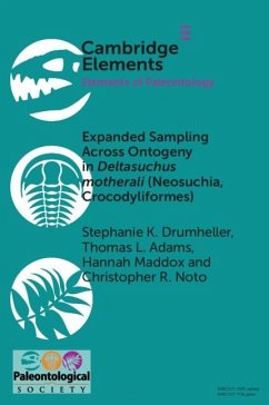 Expanded Sampling Across Ontogeny in Deltasuchus motherali (Neosuchia, Crocodyliformes) (eBook, PDF) - Drumheller, Stephanie K.