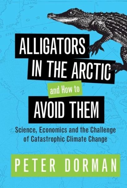 Alligators in the Arctic and How to Avoid Them (eBook, PDF) Alligators in the Arctic and How to Avoid Them (eBook, PDF)
