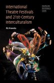International Theatre Festivals and Twenty-First-Century Interculturalism (eBook, PDF)