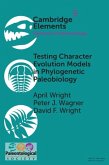 Testing Character Evolution Models in Phylogenetic Paleobiology (eBook, ePUB)