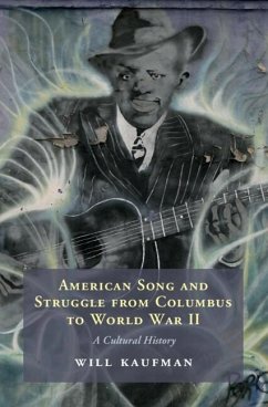 American Song and Struggle from Columbus to World War 2 (eBook, PDF) - Kaufman, Will