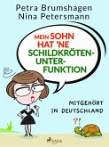Mein Sohn hat 'ne Schildkrötenunterfunktion - Mitgehört in Deutschland (eBook, ePUB)
