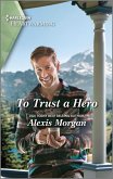 To Trust a Hero (eBook, ePUB)