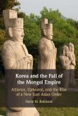 Korea and the Fall of the Mongol Empire (eBook, PDF)