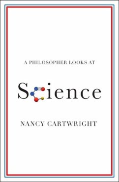 Philosopher Looks at Science (eBook, ePUB) - Cartwright, Nancy