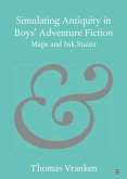 Simulating Antiquity in Boys' Adventure Fiction (eBook, ePUB)