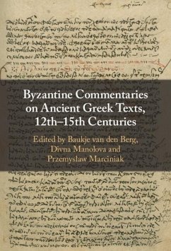 Byzantine Commentaries on Ancient Greek Texts, 12th-15th Centuries (eBook, ePUB)