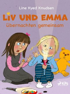 Liv und Emma übernachten gemeinsam (eBook, ePUB) - Knudsen, Line Kyed