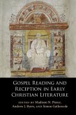 Gospel Reading and Reception in Early Christian Literature (eBook, ePUB)
