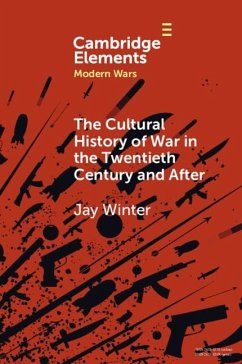 Cultural History of War in the Twentieth Century and After (eBook, ePUB) - Winter, Jay