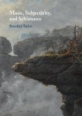 Music, Subjectivity, and Schumann Music, Subjectivity, and Schumann (eBook, ePUB)