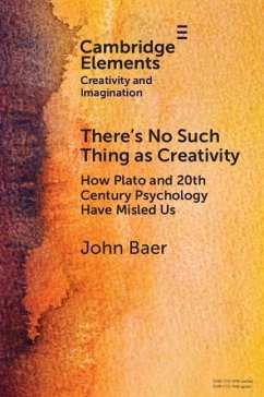 There's No Such Thing as Creativity (eBook, ePUB) - Baer, John