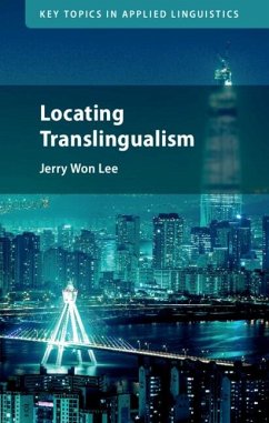 Locating Translingualism (eBook, ePUB) - Lee, Jerry Won