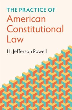 Practice of American Constitutional Law (eBook, PDF) - Powell, H. Jefferson