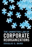 Unwritten Law of Corporate Reorganizations (eBook, PDF)
