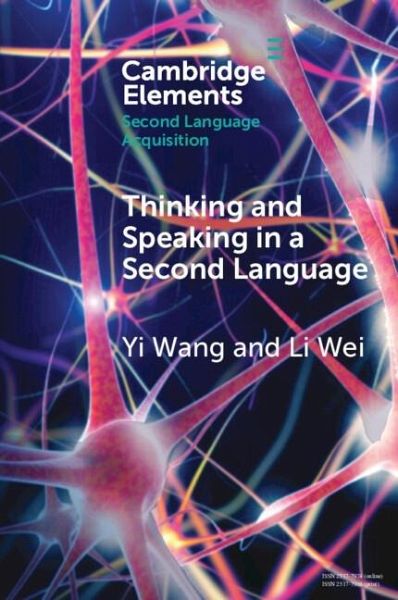 Thinking and Speaking in a Second Language (eBook, ePUB) Thinking and Speaking in a Second Language (eBook, ePUB)