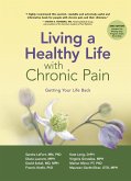 Living a Healthy Life with Chronic Pain (eBook, ePUB)