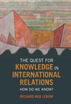 Quest for Knowledge in International Relations (eBook, PDF) - Lebow, Richard Ned