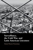 Surveillance, the Cold War, and Latin American Literature (eBook, ePUB)