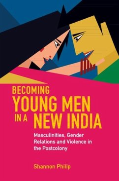 Becoming Young Men in a New India (eBook, PDF) - Philip, Shannon