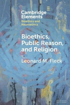 Bioethics, Public Reason, and Religion (eBook, ePUB) - Fleck, Leonard M.