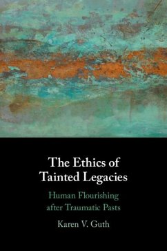 Ethics of Tainted Legacies (eBook, PDF) - Guth, Karen V.