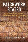 Patchwork States Patchwork States (eBook, PDF) Patchwork States Patchwork States (eBook, PDF)