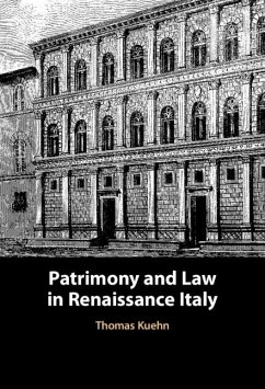 Patrimony and Law in Renaissance Italy (eBook, ePUB) - Kuehn, Thomas