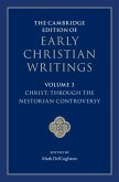 Cambridge Edition of Early Christian Writings: Volume 3, Christ: Through the Nestorian Controversy (eBook, PDF)