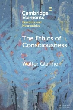 Ethics of Consciousness (eBook, PDF) - Glannon, Walter